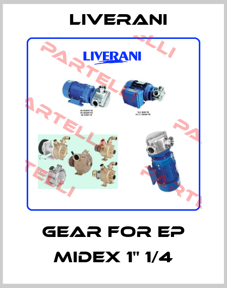 gear for EP MIDEX 1" 1/4 Liverani