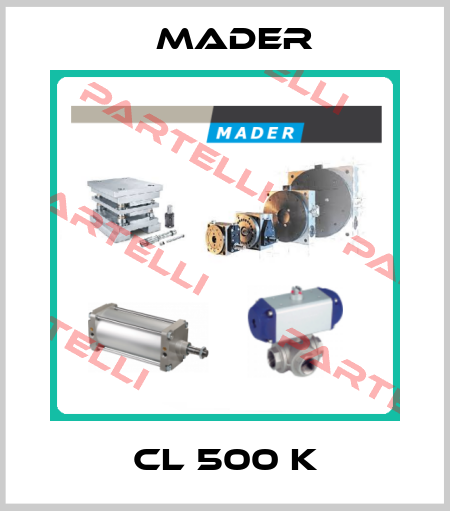 CL 500 K Mader