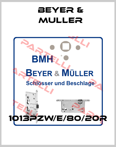 1013PZW/E/80/20R BEYER & MULLER