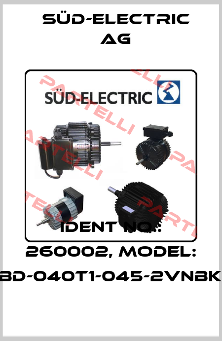 Ident No.: 260002, Model: LBD-040T1-045-2VNBKP SÜD-ELECTRIC AG