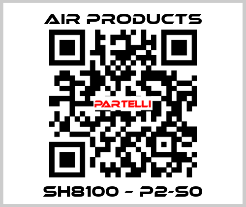 SH8100 – P2-S0 AIR PRODUCTS
