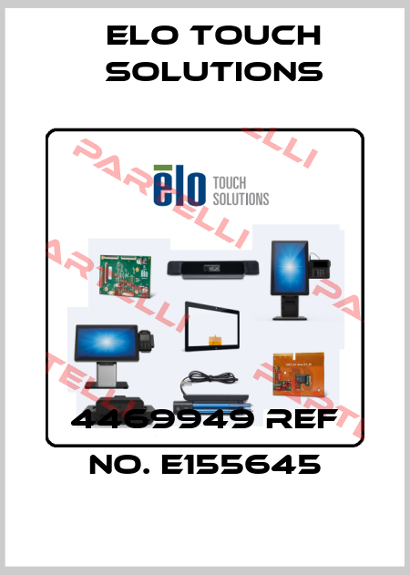 4469949 Ref no. E155645 Elo Touch Solutions