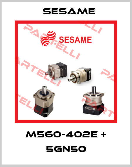 M560-402E + 5GN50 Sesame