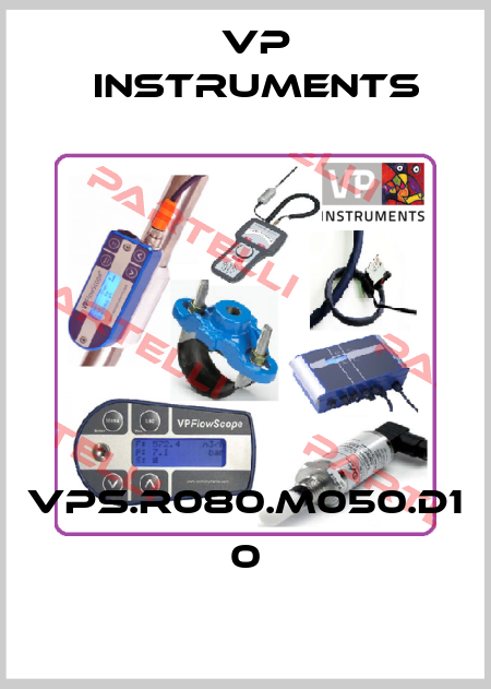 VPS.R080.M050.D1 0 VP Instruments