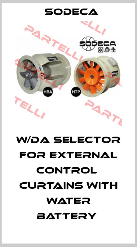 W/DA SELECTOR FOR EXTERNAL CONTROL  CURTAINS WITH WATER BATTERY  Sodeca