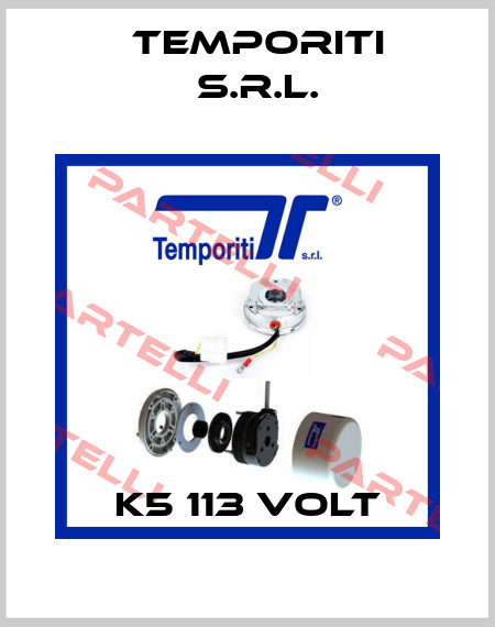 K5 113 Volt Temporiti s.r.l.