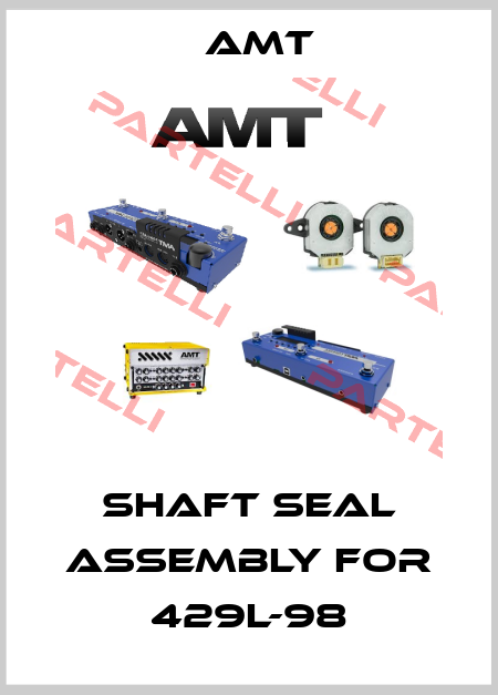 SHAFT SEAL ASSEMBLY FOR 429L-98 AMT