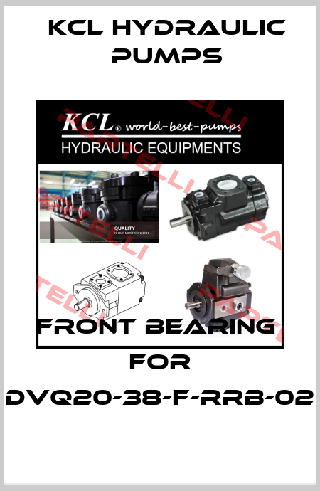 front bearing   for DVQ20-38-F-RRB-02 KCL HYDRAULIC PUMPS