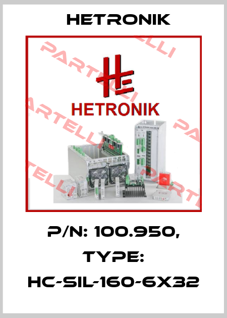 P/N: 100.950, Type: HC-SIL-160-6x32 HETRONIK