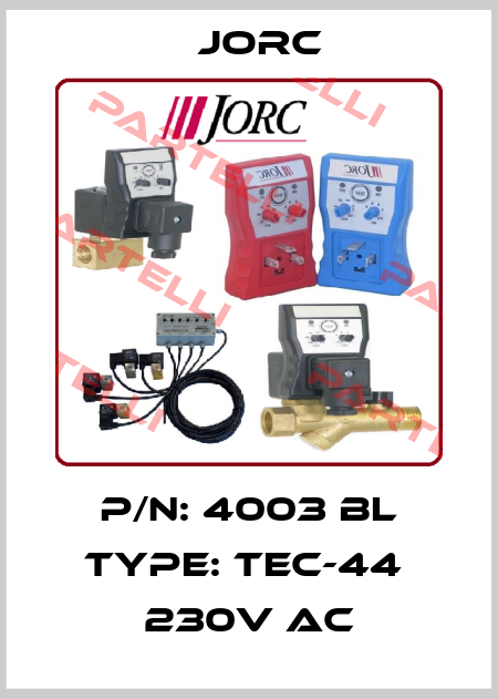 P/N: 4003 BL Type: TEC-44  230V AC JORC