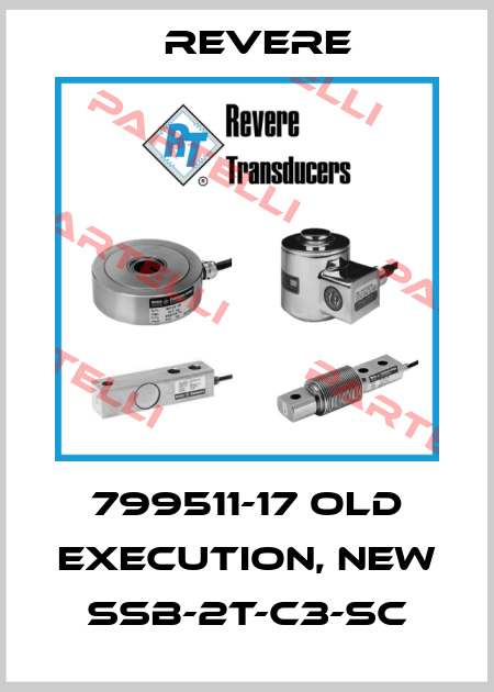 799511-17 old execution, new SSB-2t-C3-SC Revere