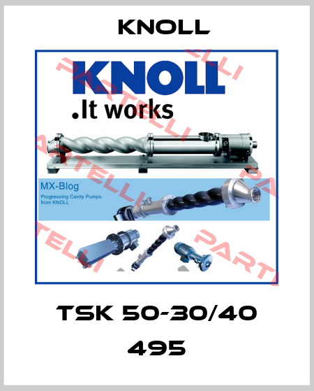 TSK 50-30/40 495 KNOLL