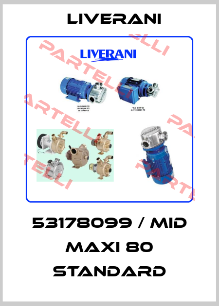 53178099 / MID MAXI 80 Standard Liverani