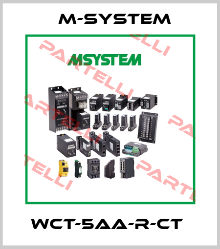 WCT-5AA-R-CT  M-SYSTEM