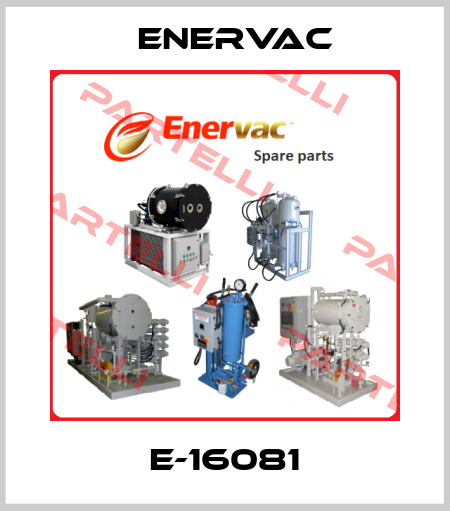 E-16081 Enervac