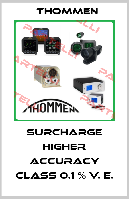 Surcharge higher accuracy class 0.1 % v. E. Thommen