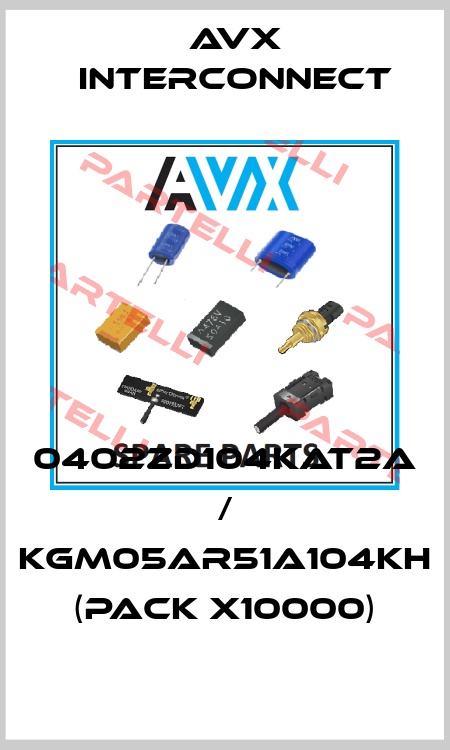 0402ZD104KAT2A / KGM05AR51A104KH (pack x10000) AVX INTERCONNECT