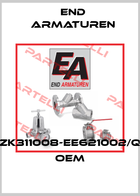 ZK311008-EE621002/Q  OEM End Armaturen