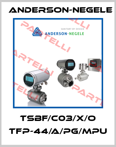TSBF/C03/X/O TFP-44/A/PG/MPU Anderson-Negele