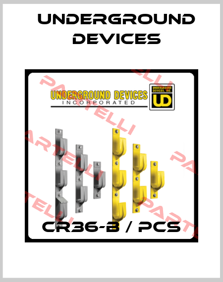 CR36-B / pcs Underground Devices