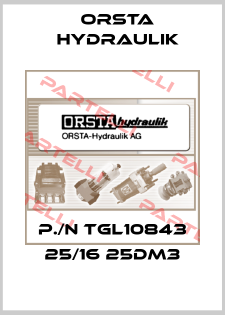 P./N TGL10843 25/16 25DM3 Orsta Hydraulik