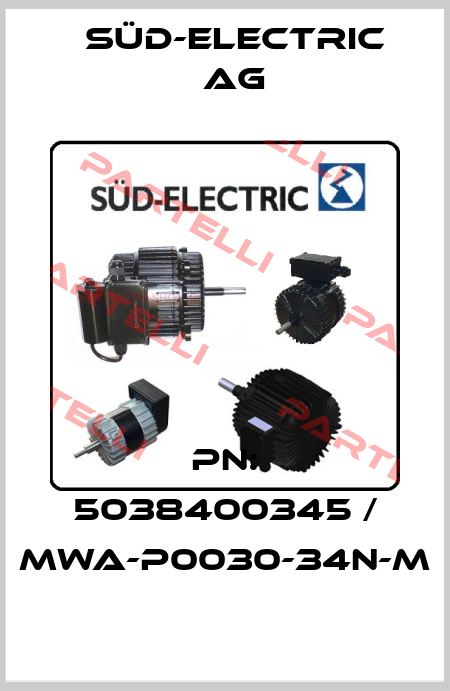 PN: 5038400345 / MWA-P0030-34N-M SÜD-ELECTRIC AG