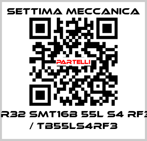 GR32 SMT16B 55L S4 RF3  / TB55LS4RF3 Settima Meccanica