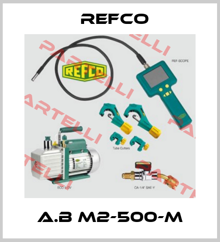 A.B M2-500-M Refco