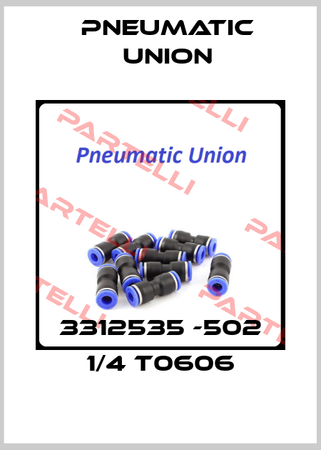 3312535 -502 1/4 T0606 PNEUMATIC UNION