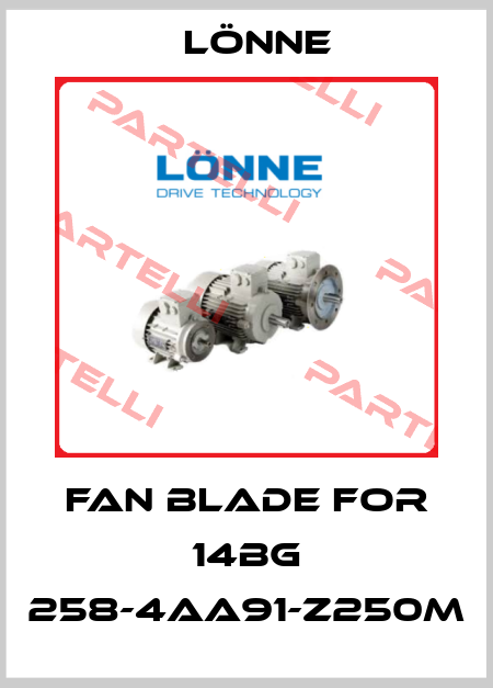 fan blade for 14BG 258-4AA91-Z250M Lönne