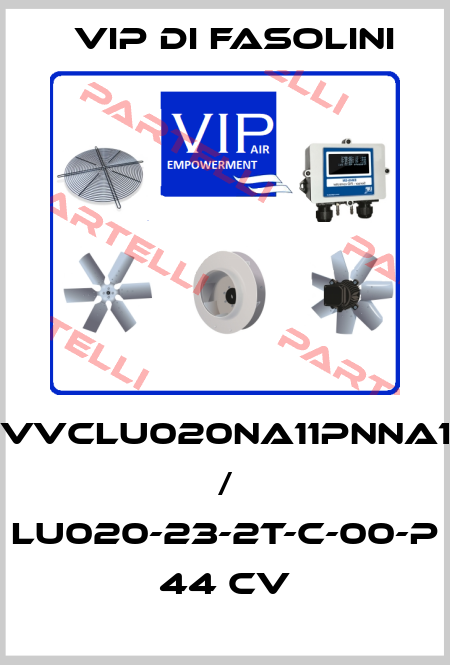 VVCLU020NA11PNNA1 / LU020-23-2T-C-00-P 44 CV VIP di FASOLINI