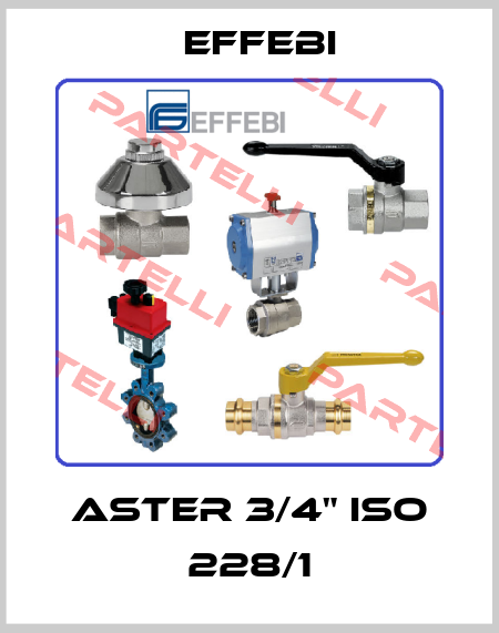ASTER 3/4" ISO 228/1 Effebi