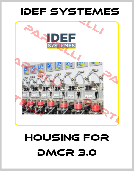 Housing for DMCR 3.0 idef systemes
