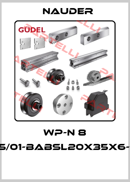 WP-N 8 -1585/01-BABSL20X35X6-FKM  Nauder