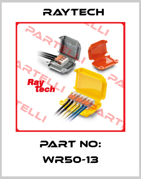 part no: WR50-13 Raytech