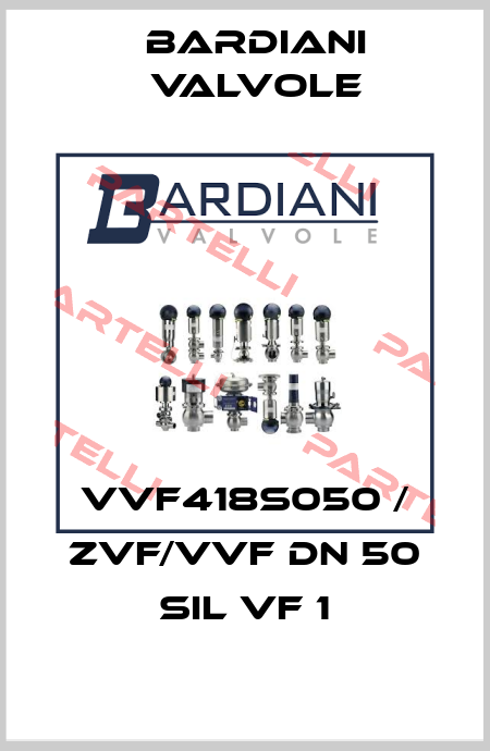 VVF418S050 / ZVF/VVF DN 50 SIL VF 1 Bardiani Valvole