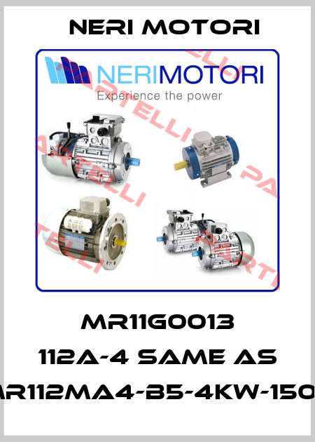 MR11G0013 112A-4 same as MR112MA4-B5-4kW-1500 Neri Motori