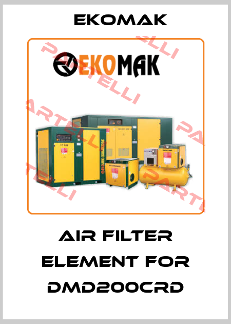 air filter element for DMD200CRD Ekomak