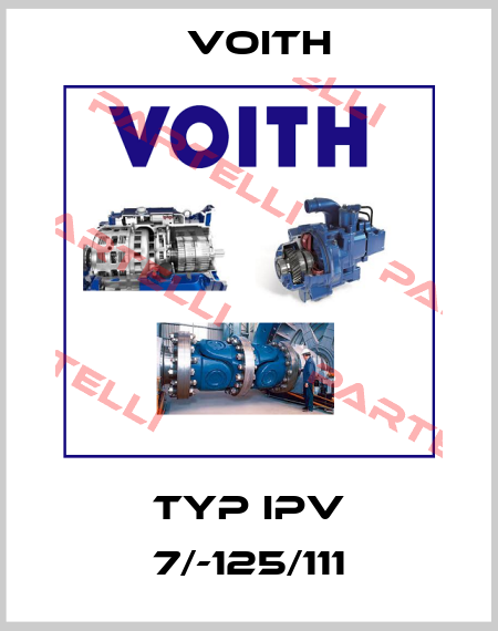 Typ IPV 7/-125/111 Voith