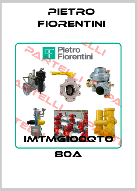 IMTMG100QT0 80A Pietro Fiorentini