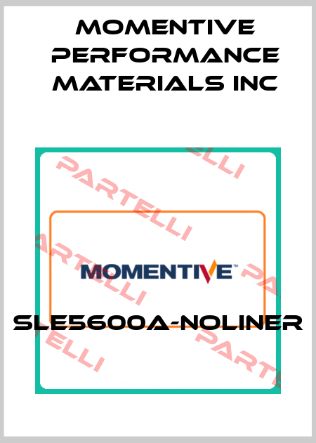 SLE5600A-NOLINER Momentive Performance Materials Inc