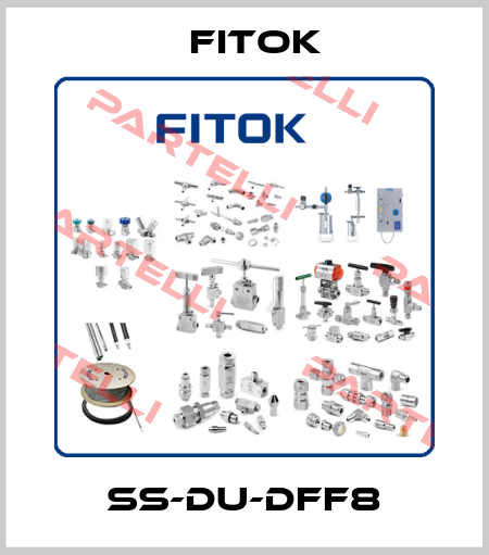 SS-DU-DFF8 Fitok