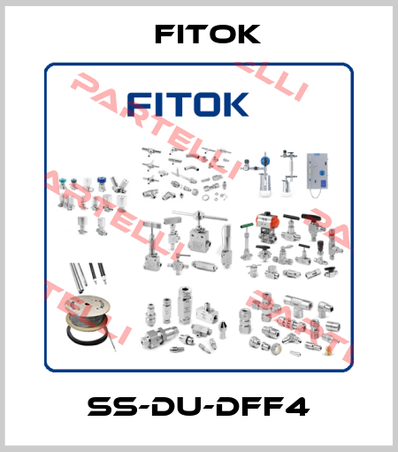 SS-DU-DFF4 Fitok