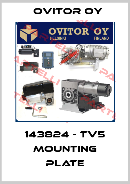 143824 - TV5 Mounting plate Ovitor Oy