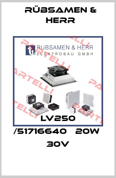 LV250 /51716640   20W   30V Rübsamen & Herr