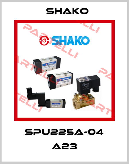 SPU225A-04 A23 SHAKO