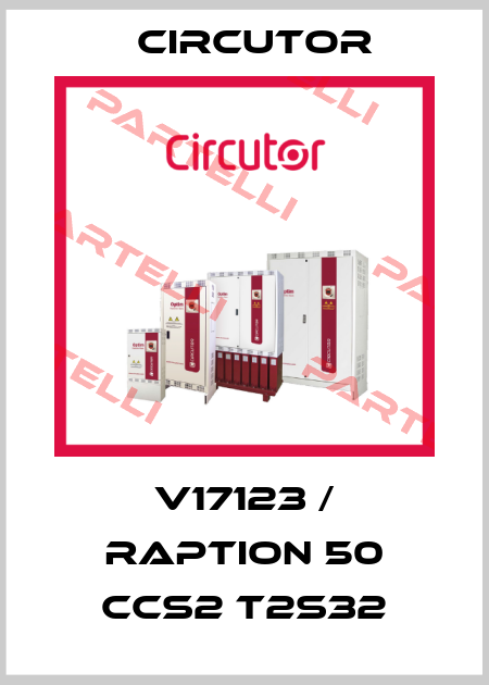 V17123 / RAPTION 50 CCS2 T2S32 Circutor