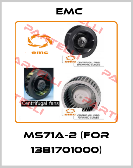 MS71A-2 (for 1381701000) Emc