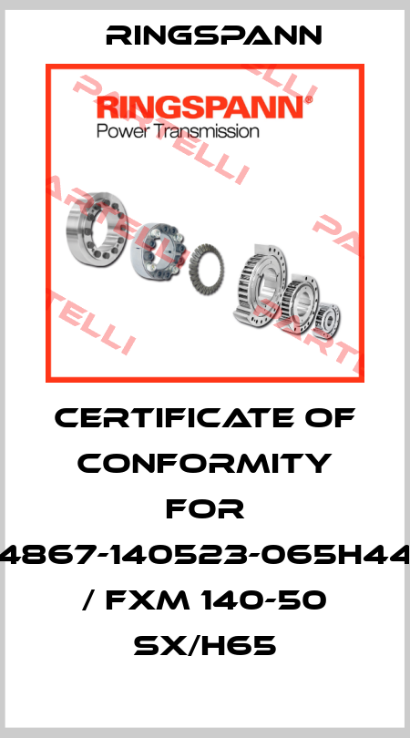 Certificate of conformity for 4867-140523-065H44 / FXM 140-50 SX/H65 Ringspann