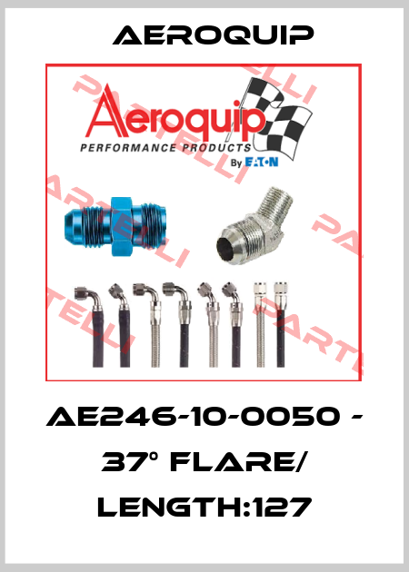 AE246-10-0050 - 37° Flare/ Length:127 Aeroquip